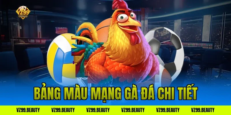 Bảng màu mạng gà đá chi tiết