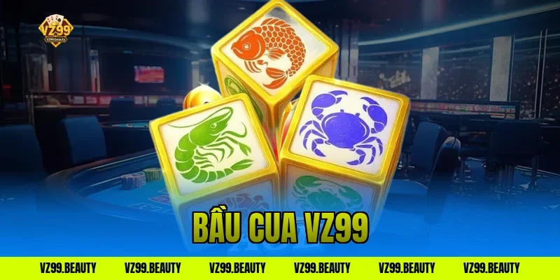 Bầu Cua VZ99: Đoán Trúng Đích, Hốt Bạc Tỷ Về Nhà Ngay