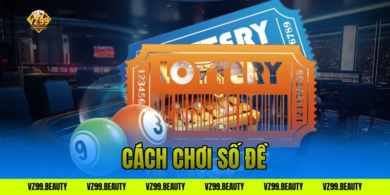 cách chơi số đề