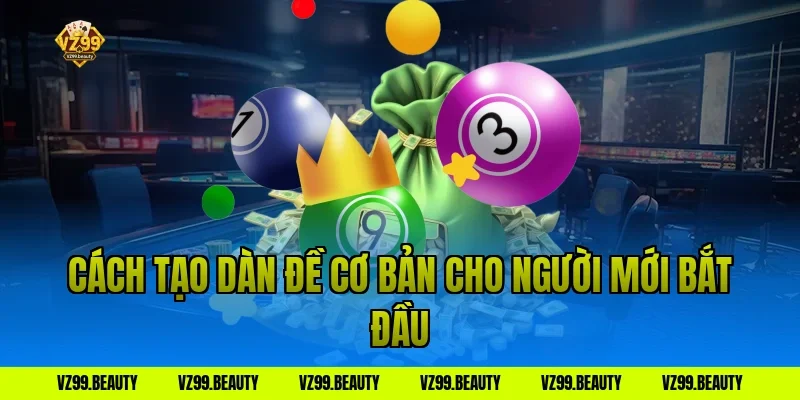 Cách tạo dàn đề cơ bản cho người mới bắt đầu