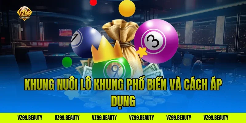 Khung nuôi lô khung phổ biến và cách áp dụng
