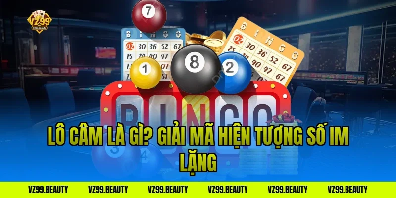 Lô câm là gì? Giải mã hiện tượng số im lặng