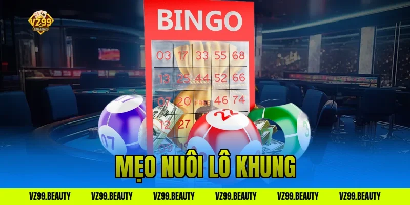 mẹo nuôi lô khung