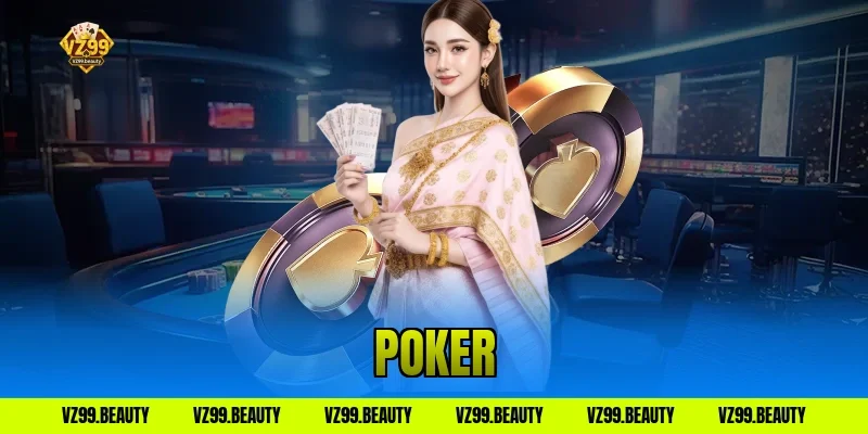 Poker nhà cái: Khẳng Định Đẳng Cấp Thần Bài Hốt Bạc Tỷ Chơi