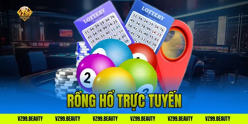 Rồng Hổ Trực Tuyến VZ99: Đánh Nhanh Thắng Nhanh Ăn Tiền