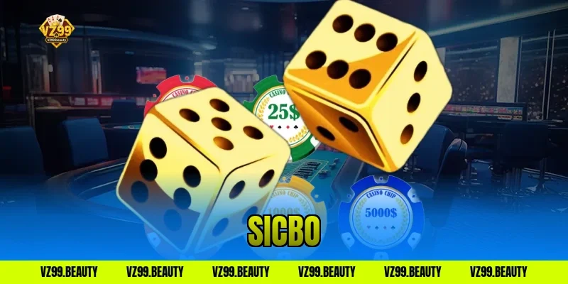 Sicbo VZ99: Đổ Xúc Xắc Chớp Nhoáng Đổi Đời Trong Tích Tắc