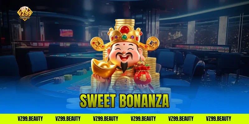 Sweet Bonanza VZ99: Nổ Kẹo Ngọt Ngào Tiền Vào Như Nước