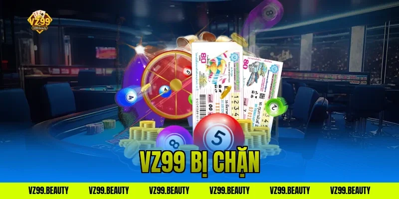 vz99 bị chặn